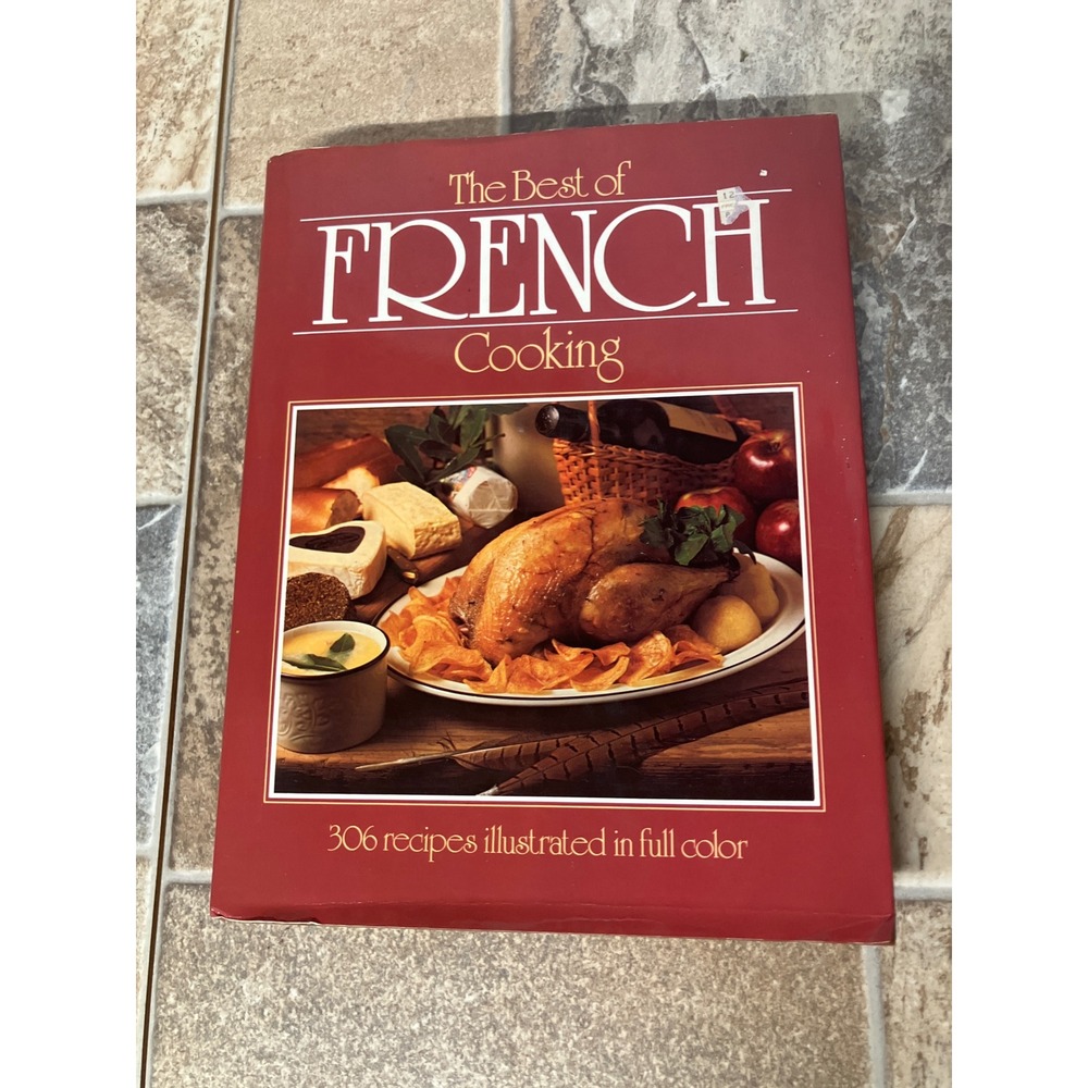 The Best‎ of French Cooking Cookbook 306 Recipes Illustrated Full Color Larousse